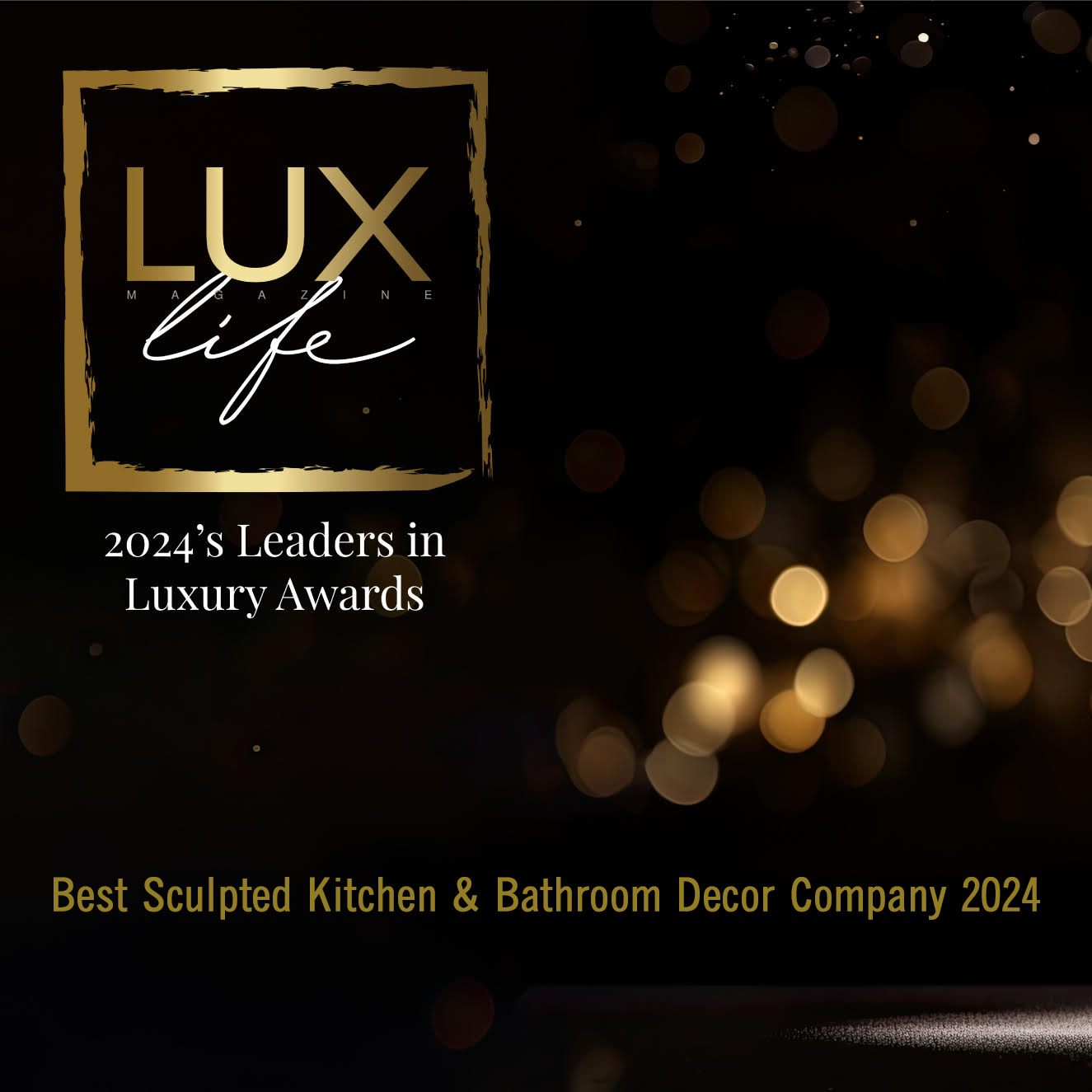 Stone Forest wins award  from Lux Life - for Leaders in Luxury Award, best sculpted kitchen and bathroom decor company 2024